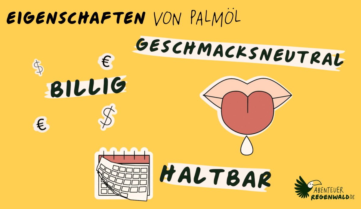 Palmöl hat viele Vorteile: Es ist billig, geschmacksneutral und lange haltbar. eigenschaften-palmoel-vielfaeltig